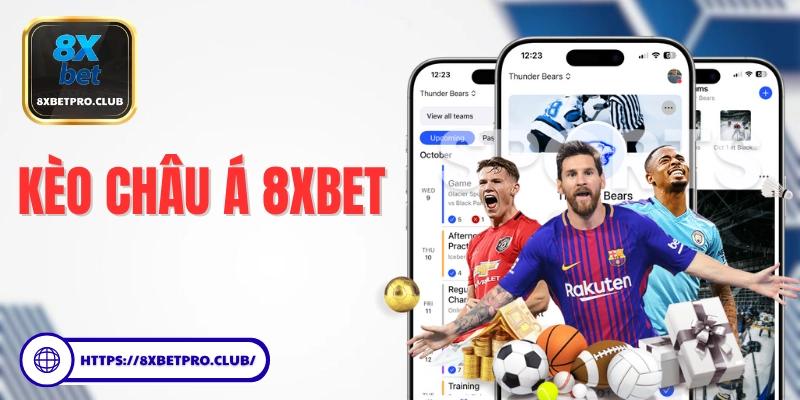 Kèo Châu Á 8xbet và hướng dẫn chơi cho người mới